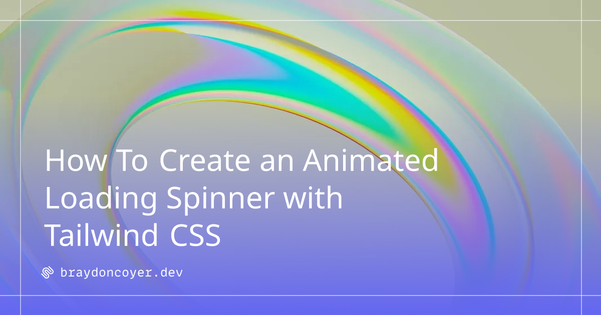 How To Create an Animated Loading Spinner with Tailwind CSS